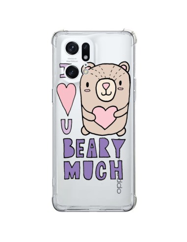 Coque Oppo Find X5 Pro I Love You Beary Much Nounours Transparente - Claudia Ramos