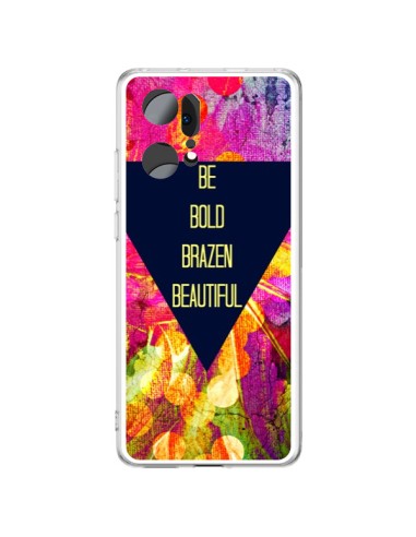 Coque Oppo Find X5 Pro Be Bold Brazen Beautiful - Ebi Emporium