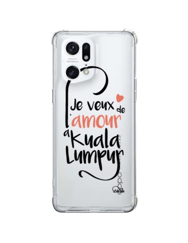 Coque Oppo Find X5 Pro Je veux de l'amour à Kuala Lumpur Transparente - Lolo Santo