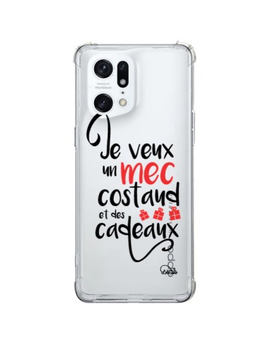 Coque Oppo Find X5 Pro Je veux un mec costaud et des cadeaux Transparente - Lolo Santo