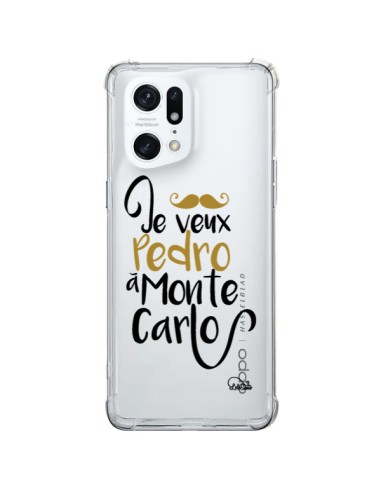 Coque Oppo Find X5 Pro Je veux Pedro à Monte Carlo Transparente - Lolo Santo