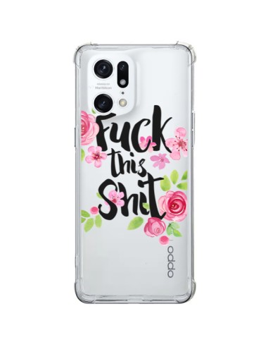 Cover Oppo Find X5 Pro Fuck this Shit Flower Fiori Trasparente - Maryline Cazenave