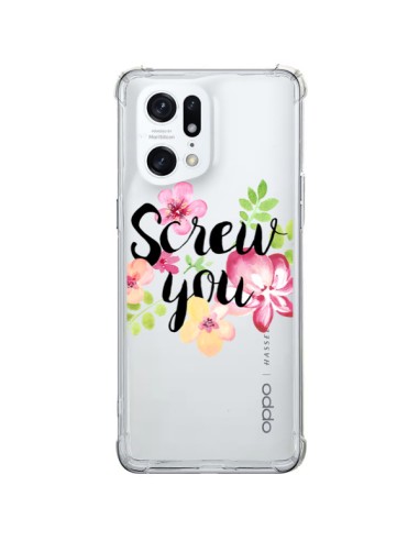 Coque Oppo Find X5 Pro Screw you Flower Fleur Transparente - Maryline Cazenave