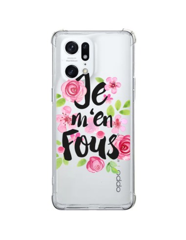 Coque Oppo Find X5 Pro Je M'en Fous Fleurs Transparente - Maryline Cazenave