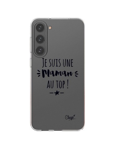 Coque Samsung Galaxy S23 Plus 5G Je suis une Maman au Top Transparente - Chapo