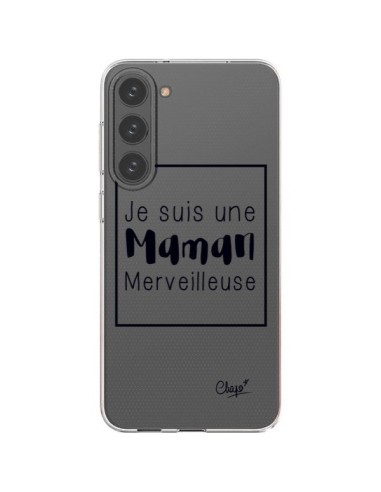 Coque Samsung Galaxy S23 Plus 5G Je suis une Maman Merveilleuse Transparente - Chapo