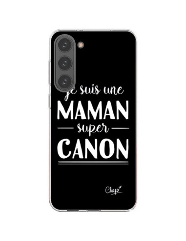 Coque Samsung Galaxy S23 Plus 5G Je suis une Maman super Canon - Chapo
