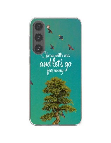 Coque Samsung Galaxy S23 Plus 5G Let's Go Far Away Tree Arbre - Eleaxart