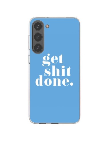 Coque Samsung Galaxy S23 Plus 5G Get Shit Done Bleu - Shop Gasoline