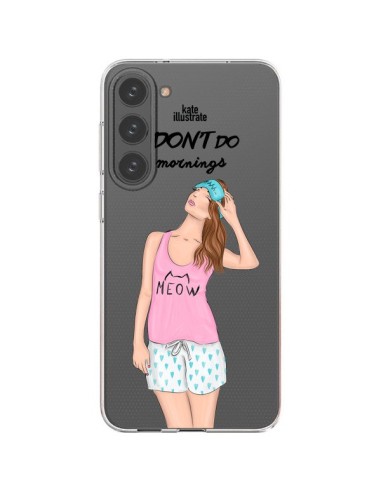 Coque Samsung Galaxy S23 Plus 5G I Don't Do Mornings Matin Transparente - kateillustrate