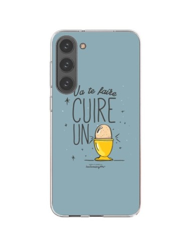 Cover Samsung Galaxy S23 Plus 5G Va te faire cuir un oeuf Grigio - Leellouebrigitte