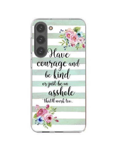 Coque Samsung Galaxy S23 Plus 5G Courage, Kind, Asshole - Maryline Cazenave