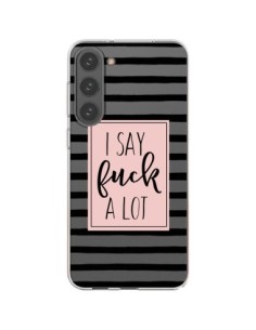 Samsung Galaxy S23 Plus 5G Case I Say Fuck A Lot Clear -...