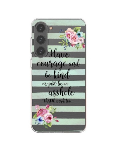 Samsung Galaxy S23 Plus 5G Case Courage, Kind, Asshole Clear - Maryline Cazenave