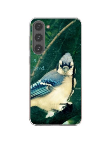 Coque Samsung Galaxy S23 Plus 5G I'd be a bird Oiseau - R Delean