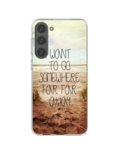 Cover Samsung Galaxy S23 Plus 5G I want to go somewhere -...