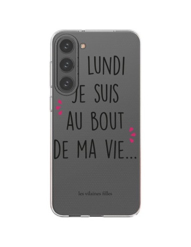 Coque Samsung Galaxy S23 Plus 5G Le lundi, je suis au bout de ma vie Transparente - Les Vilaines Filles