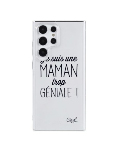 Coque Samsung Galaxy S23 Ultra 5G Je suis une Maman trop Géniale Transparente - Chapo