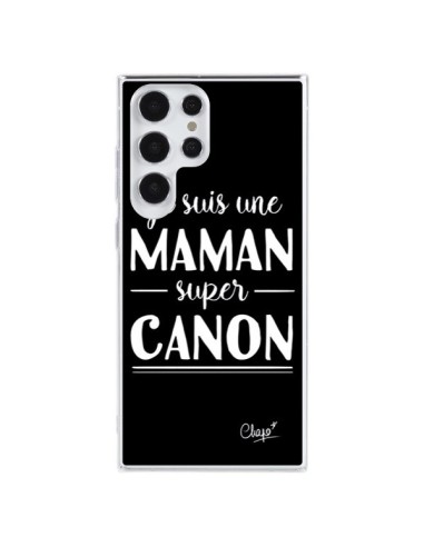 Coque Samsung Galaxy S23 Ultra 5G Je suis une Maman super Canon - Chapo