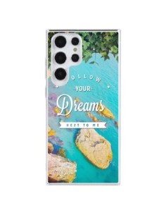 Samsung Galaxy S23 Ultra 5G Case Follow your Dreams...