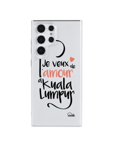 Coque Samsung Galaxy S23 Ultra 5G Je veux de l'amour à Kuala Lumpur Transparente - Lolo Santo