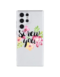 Coque Samsung Galaxy S23 Ultra 5G Screw you Flower Fleur...