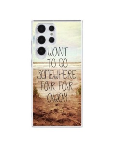 Coque Samsung Galaxy S23 Ultra 5G I want to go somewhere...