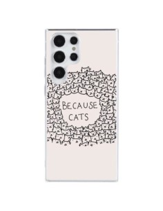 Coque Samsung Galaxy S23 Ultra 5G Because Cats chat -...