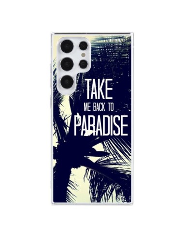 Coque Samsung Galaxy S23 Ultra 5G Take me back to paradise USA Palmiers - Tara Yarte