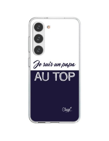 Coque Samsung Galaxy S23 5G Je suis un Papa au Top Bleu Marine - Chapo