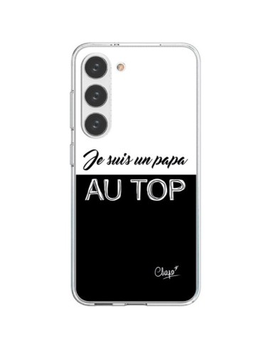 Coque Samsung Galaxy S23 5G Je suis un Papa au Top Noir - Chapo