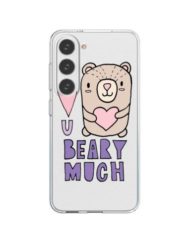 Coque Samsung Galaxy S23 5G I Love You Beary Much Nounours Transparente - Claudia Ramos