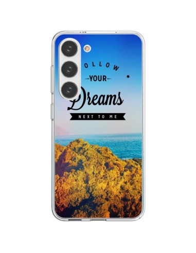 Coque Samsung Galaxy S23 5G Follow your dreams Suis tes rêves - Eleaxart