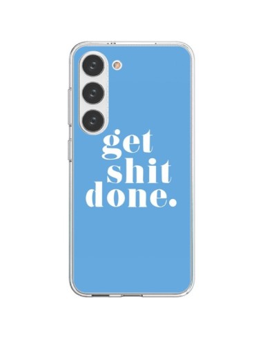 Coque Samsung Galaxy S23 5G Get Shit Done Bleu - Shop Gasoline