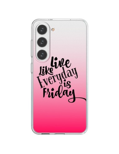 Coque Samsung Galaxy S23 5G Everyday Friday Vendredi Live Vis Transparente - Ebi Emporium