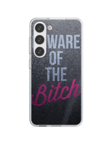 Coque Samsung Galaxy S23 5G Beware of the Bitch - Javier Martinez