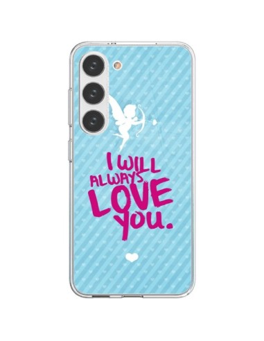 Coque Samsung Galaxy S23 5G I will always love you Cupidon - Javier Martinez