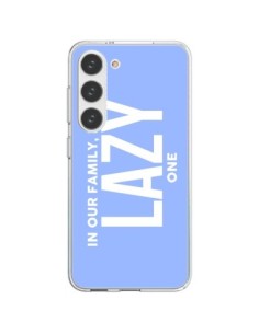 Cover Samsung Galaxy S23 5G In our family i'm the Lazy...