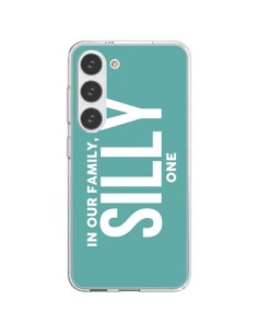 Samsung Galaxy S23 5G Case In our family i'm the Silly...