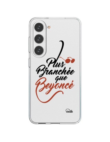 Samsung Galaxy S23 5G Case Plus Branchée que Beyoncé Clear - Lolo Santo