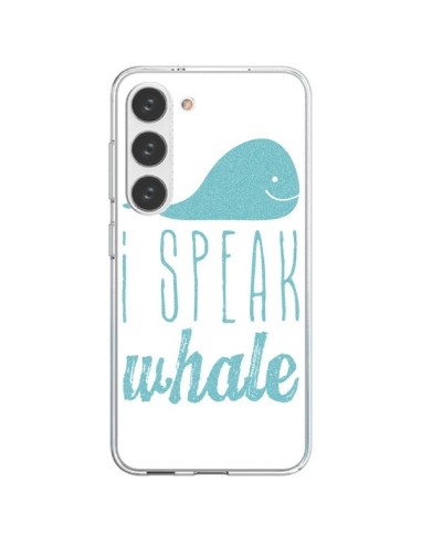 Coque Samsung Galaxy S23 5G I Speak Whale Baleine Bleu - Mary Nesrala