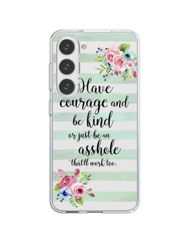 Samsung Galaxy S23 5G Case Courage, Kind, Asshole Clear - Maryline Cazenave