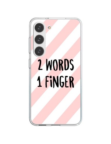 Coque Samsung Galaxy S23 5G 2 Words 1 Finger - Maryline Cazenave