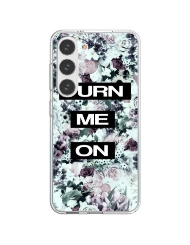 Samsung Galaxy S23 5G Case Turn Me On Flower Flowers - Monica Martinez