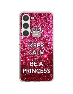 Cover Samsung Galaxy S23 5G Keep Calm and Be A Princess -...
