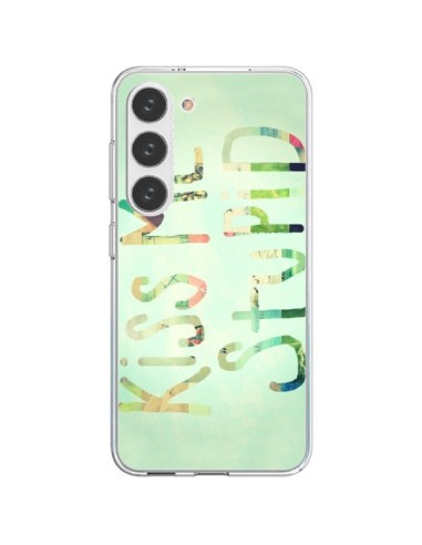 Samsung Galaxy S23 5G Case Kiss Me Stupid - R Delean