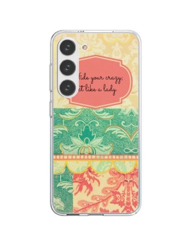 Samsung Galaxy S23 5G Case Hide your Crazy, Act Like a Lady - R Delean