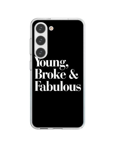 Coque Samsung Galaxy S23 5G Young, Broke & Fabulous - Rex Lambo