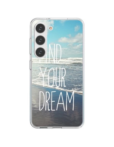 Coque Samsung Galaxy S23 5G Find your Dream - Sylvia Cook