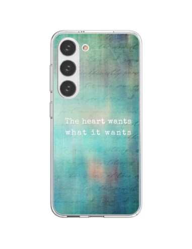 Coque Samsung Galaxy S23 5G The heart wants what it wants Coeur - Sylvia Cook